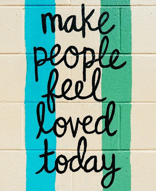 Make people feel loved today